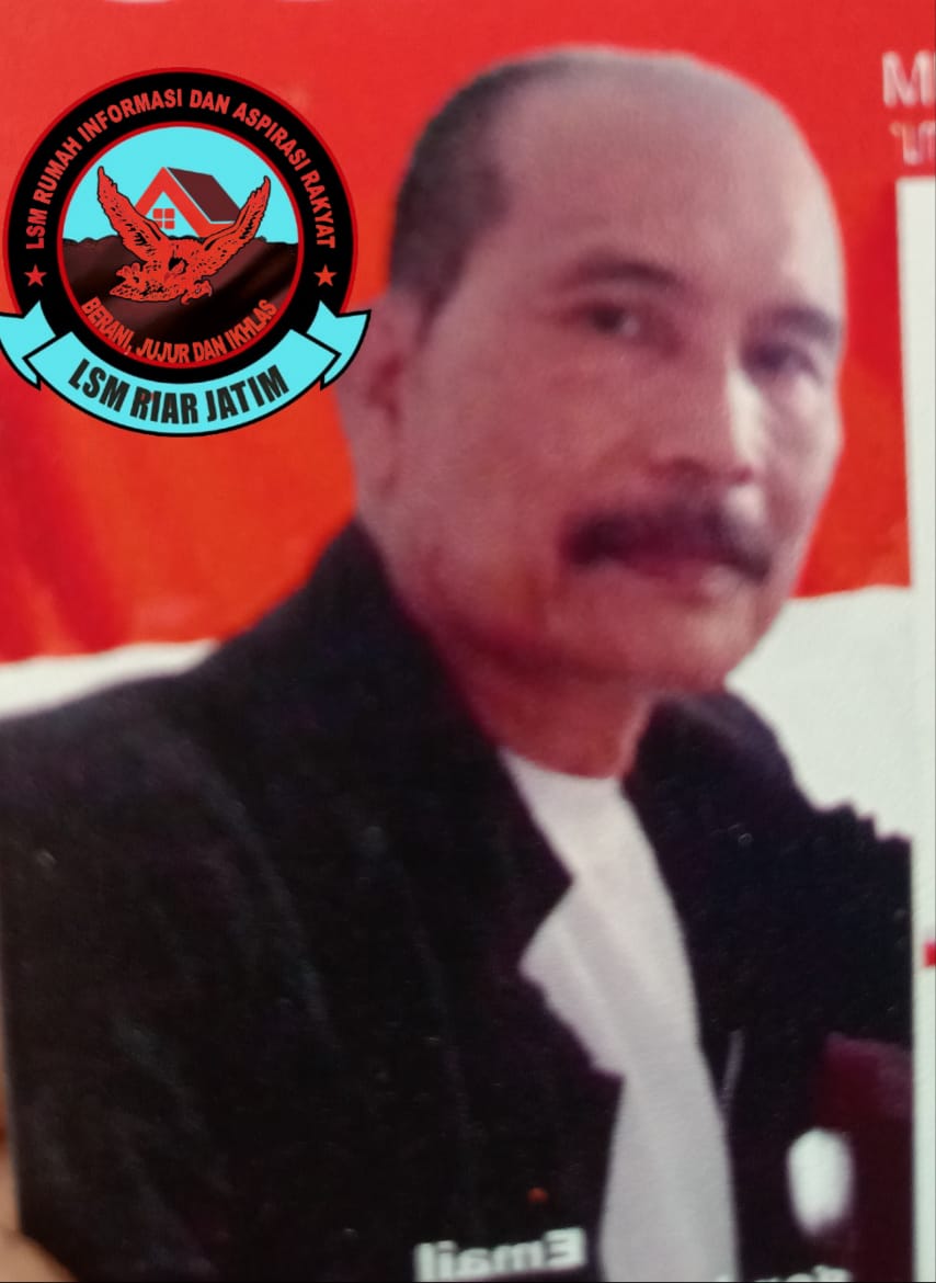 "LSM RIAR JATIM" Pelanggaran Hukum Jangan Berlindung di Bawah Kekuasaan, Jabatan dan Uang.