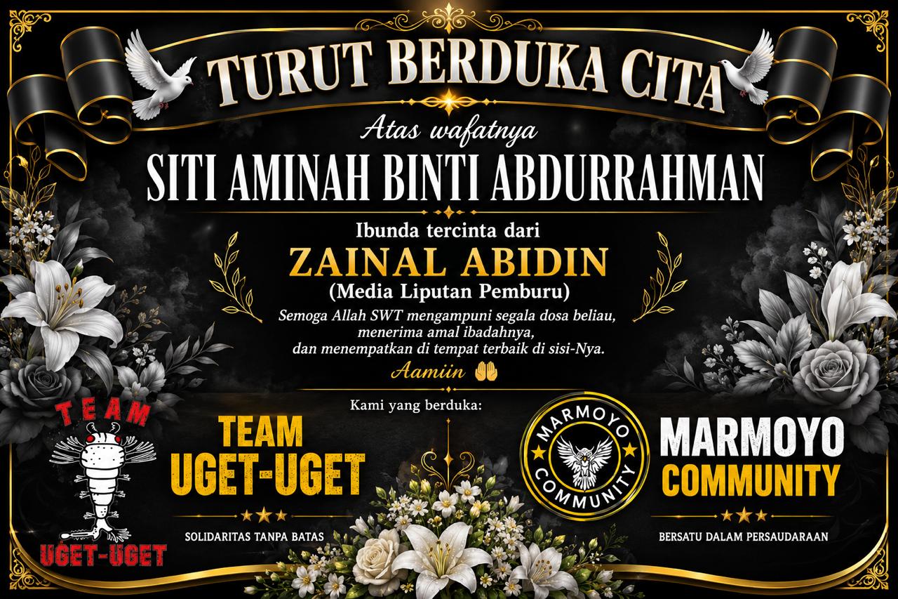 Keluarga Besar Team Uget-Uget dan Marmoyo Community Turut Berduka 