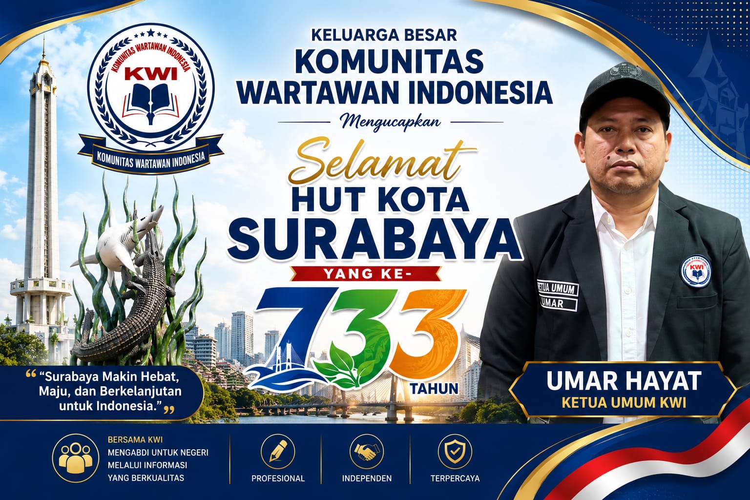 Ketua Umum Komunitas Wartawan Indonesia Umar Hayat Ucapkan Selamat Hari Jadi Kota Surabaya ke-733