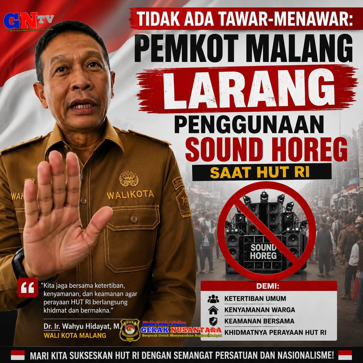 WALIKOTA TIDAK ADA TAWAR-MENAWAR: PEMKOT MALANG LARANG PENGGUNAAN SOUND HOREG SAAT HUT RI